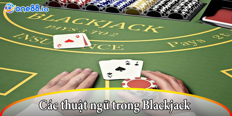 Các thuật ngữ trong Blackjack