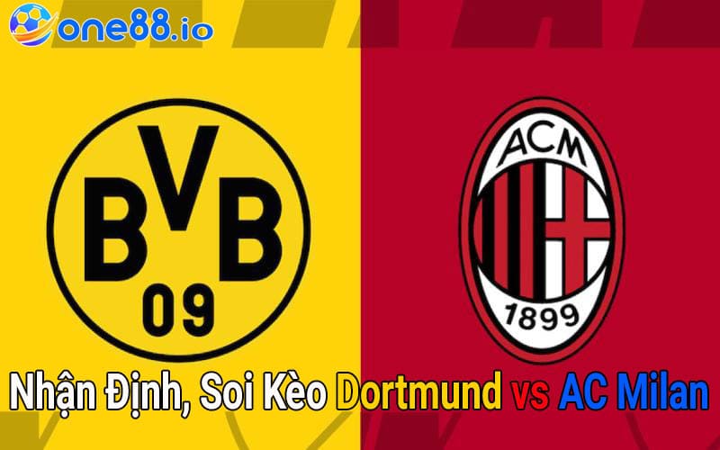 Lịch sử đối đầu Dortmund vs AC Milan